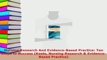Download  Nursing Research And EvidenceBased Practice Ten Steps to Success Keele Nursing Research Read Online