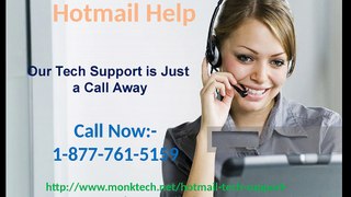 Having problems signing into my hotmail account? Call1-877-761-5159  Hotmail help number