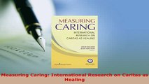Download  Measuring Caring International Research on Caritas as Healing Free Books