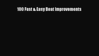 [Read Book] 100 Fast & Easy Boat Improvements  EBook