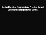[Read Book] Marine Electrical Equipment and Practice Second Edition (Marine Engineering Series)