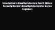 [Read Book] Introduction to Naval Architecture Fourth Edition: Formerly Muckle's Naval Architecture