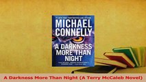 Read  A Darkness More Than Night A Terry McCaleb Novel Ebook Free