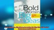 READ book  Bold Women Big Ideas Learning To Play The HighRisk Entrepreneurial Game  FREE BOOOK ONLINE