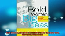 READ book  Bold Women Big Ideas Learning To Play The HighRisk Entrepreneurial Game  FREE BOOOK ONLINE