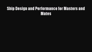 [Read Book] Ship Design and Performance for Masters and Mates  EBook
