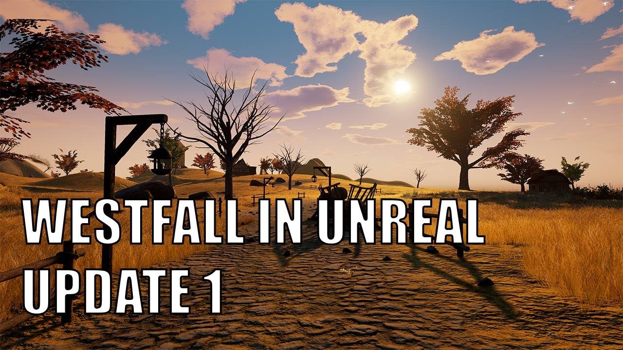 Westfall in Unreal 4  Update 1