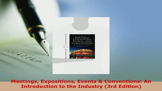 PDF Meetings Expositions Events Conventions An Introduction to the Industry 3rd Edition Download Online