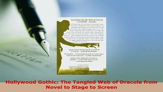 PDF  Hollywood Gothic The Tangled Web of Dracula from Novel to Stage to Screen  Read Online
