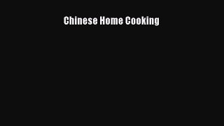 [Read Book] Chinese Home Cooking  EBook