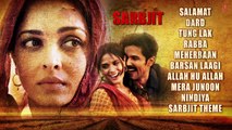 SARBJIT Audio Jukebox (Full Songs) | Aishwarya Rai Bachchan, Randeep Hooda, Richa Chadda |