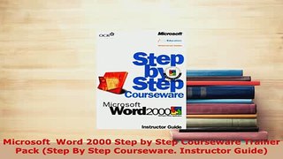 Download  Microsoft  Word 2000 Step by Step Courseware Trainer Pack Step By Step Courseware PDF Full Ebook