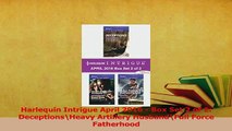 Read  Harlequin Intrigue April 2016  Box Set 2 of 2 DeceptionsHeavy Artillery HusbandFull Ebook Free