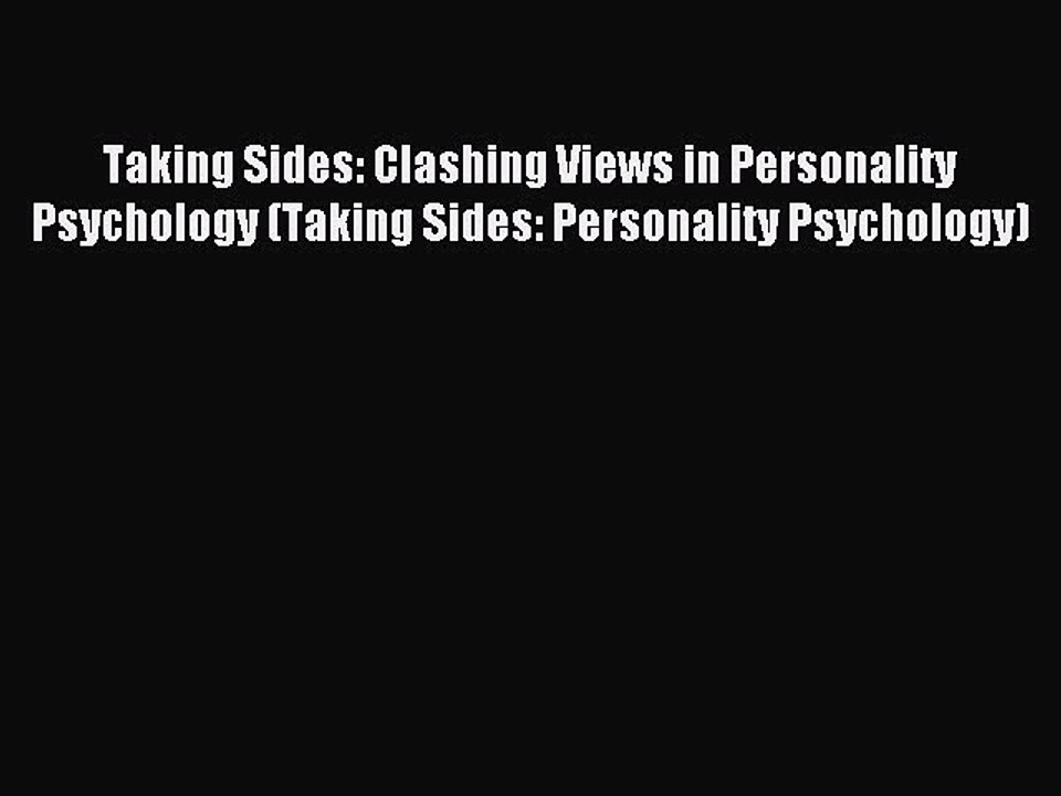 Read Taking Sides: Clashing Views in Personality Psychology (Taking Sides: Personality Psychology)