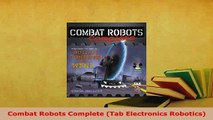 PDF  Combat Robots Complete Tab Electronics Robotics Read Online