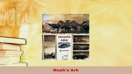 Download  Noahs Ark Read Full Ebook