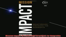 FREE DOWNLOAD  Mission Impact Breakthrough Strategies for Nonprofits READ ONLINE