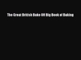 [Read Book] The Great British Bake Off Big Book of Baking Free PDF