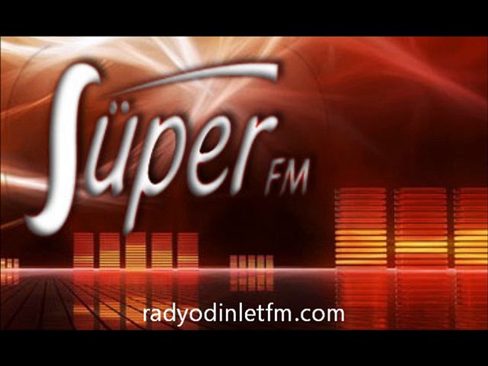Radyo Süper Fm Dinle