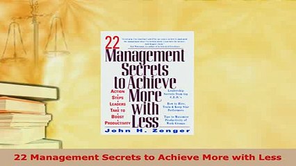 PDF  22 Management Secrets to Achieve More with Less PDF Online