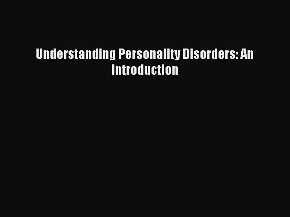 Download Understanding Personality Disorders: An Introduction PDF Free