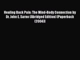 [PDF] Healing Back Pain: The Mind-Body Connection by Dr. John E. Sarno (Abridged Edition) [Paperback(2004)]
