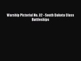 [Read Book] Warship Pictorial No. 32 - South Dakota Class Battleships  EBook