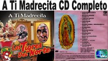 Los Tigres Del Norte Album A Ti Madrecita Dia De Las Madres