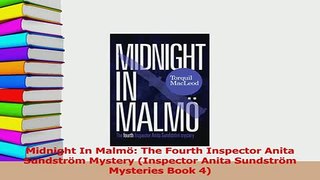 Read  Midnight In Malmö The Fourth Inspector Anita Sundström Mystery Inspector Anita Sundström Ebook Free