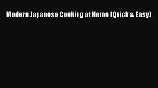 [Read Book] Modern Japanese Cooking at Home (Quick & Easy)  EBook