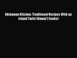 [Read Book] Okinawan Kitchen: Traditional Recipes With an Island Twist (Hawai'i Cooks) Free