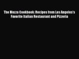 [Read Book] The Mozza Cookbook: Recipes from Los Angeles's Favorite Italian Restaurant and