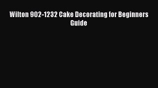 [Read Book] Wilton 902-1232 Cake Decorating for Beginners Guide  EBook