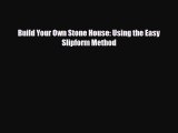 [PDF] Build Your Own Stone House: Using the Easy Slipform Method Download Full Ebook