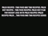 [Read Book] PALEO RECIPES -THAI FOOD AND THAI RECIPIES: PALEO DIET RECIPES - THAI FOOD RECIPES: