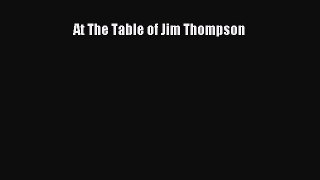 [Read Book] At The Table of Jim Thompson  EBook