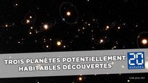 Trois planètes potentiellement habitables découvertes