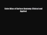 [PDF] Color Atlas of Surface Anatomy: Clinical and Applied [Download] Online