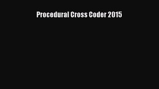 Download Procedural Cross Coder 2015 Free Books