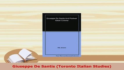 Download  Giuseppe De Santis Toronto Italian Studies Read Online