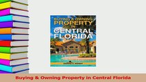 Read  Buying  Owning Property in Central Florida Ebook Free