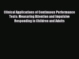 Read Clinical Applications of Continuous Performance Tests: Measuring Attention and Impulsive