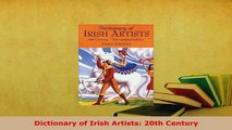 Download  Dictionary of Irish Artists 20th Century Free Books