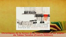 Download  Chroniques de la forme et du lieu  oeuvres sur papier de Takao Tanabe French Edition PDF Online
