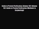 [PDF] Guide to Protein Purification Volume 182: Volume 182: Guide to Protein Purification (Methods
