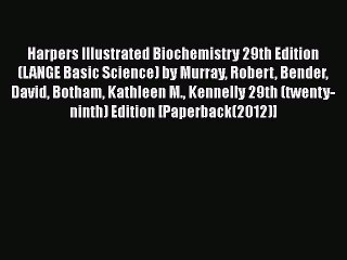 [PDF] Harpers Illustrated Biochemistry 29th Edition (LANGE Basic Science) by Murray Robert