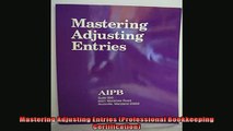 READ book  Mastering Adjusting Entries Professional Bookkeeping Certification  FREE BOOOK ONLINE