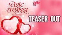 Pleasant Surprise | Teaser Out | Suyog's New Marathi Natak | Prajakta Mali | Saurabh Gokhale