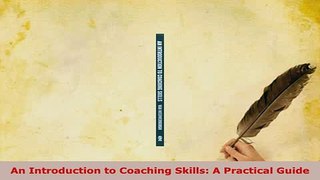 Download  An Introduction to Coaching Skills A Practical Guide PDF Book Free