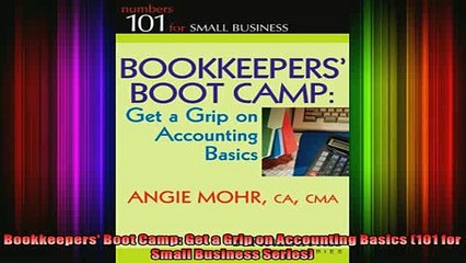 FAVORIT BOOK   Bookkeepers Boot Camp Get a Grip on Accounting Basics 101 for Small Business Series  BOOK ONLINE